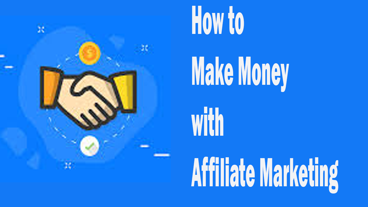 How to make money with affiliate marketing