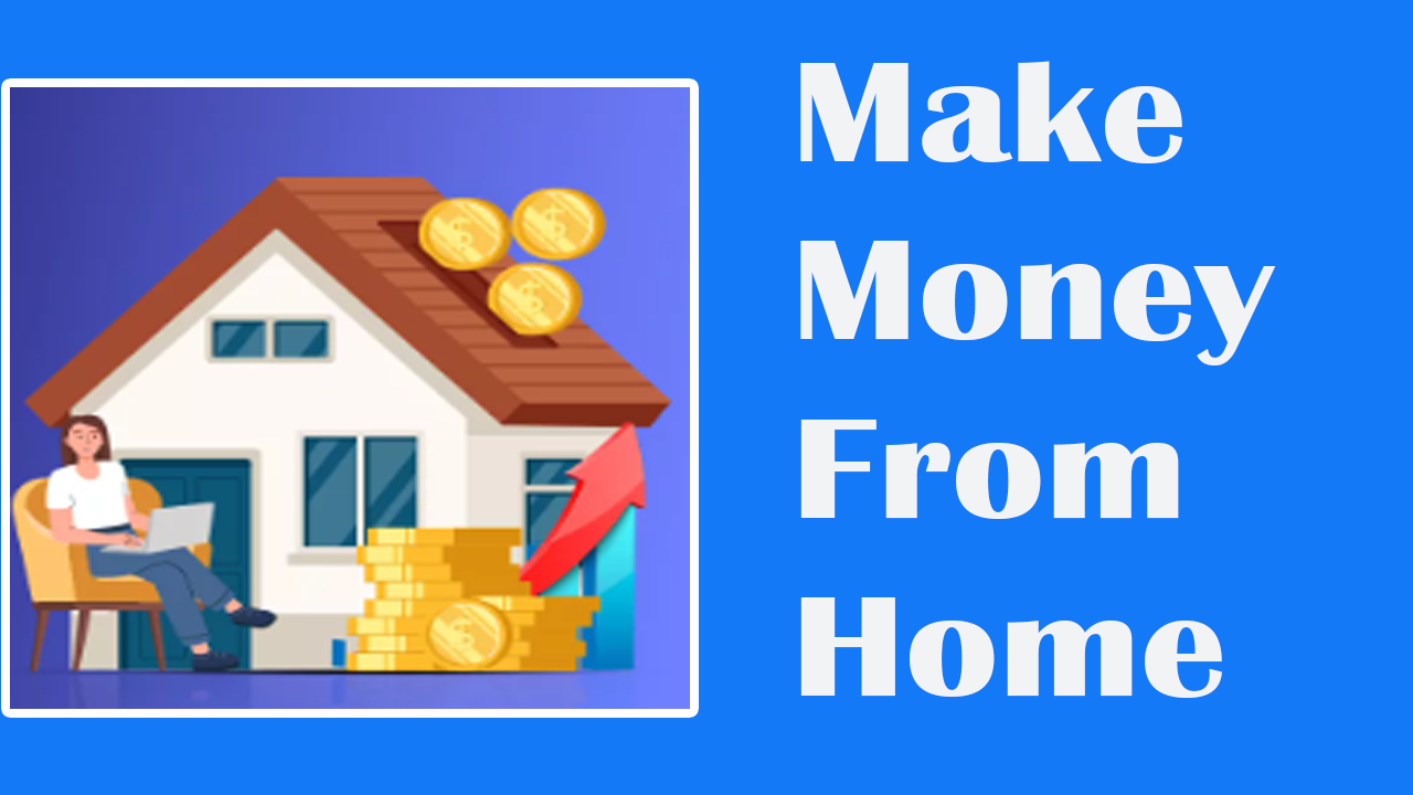 Make money from home