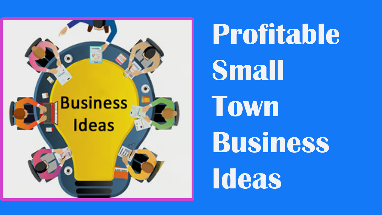 35 Small-Town Business Ideas